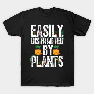 Easily distracted by plants T-Shirt